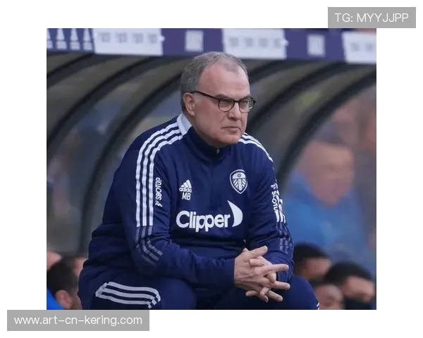 传奇主帅！70岁贝尔萨：希望与利兹联之间的羁绊永不终结，贝尔萨在利兹联球迷中的地位